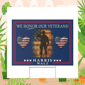 Harris Walz We Honor Our Veterans Yard Sign
