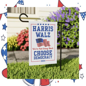 Harris Walz We're Not Going Back Choose Democracy 2024 Flag