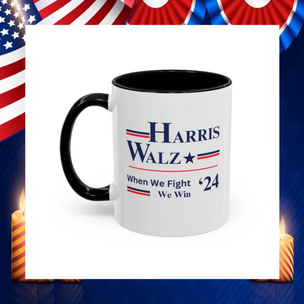 Harris Walz When We Fight We Win 24 Mug