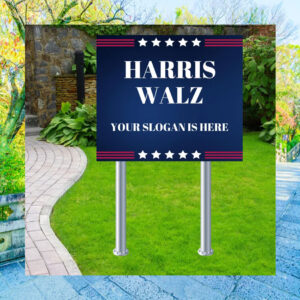 Harris Walz Your Slogan Is Here Yard Signs