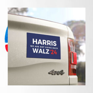 Harris We Are Not Going Back Walz 2024 Car Magnet