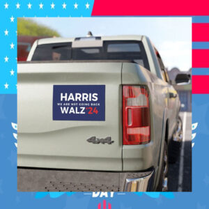 Harris We Are Not Going Back Walz Car Magnets