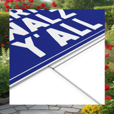 Harris walz Y'all Yard Sign
