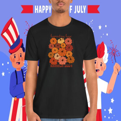 Harvesting Hope Kamala 2024 Shirts
