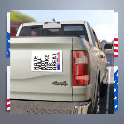 Hate Will Not Make Us Great Harris Walz For President 2024 Car Magnet