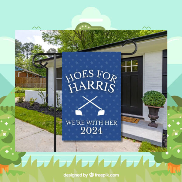 Hoes for Harris We're With Her 2024 Flag