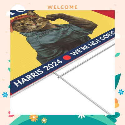 Honorary Childless Cat Lady For Harris 2024 We're Not Going Back Yard Sign
