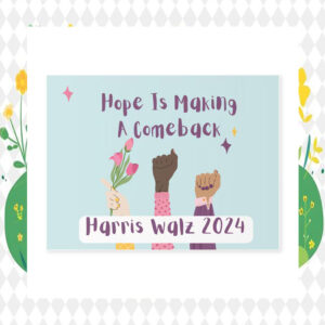 Hope Is Making A Comeback Harris Walz 24 Yard Sign