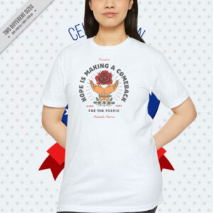 Hope Is Making A Comeback Kamala Harris For The People Shirt