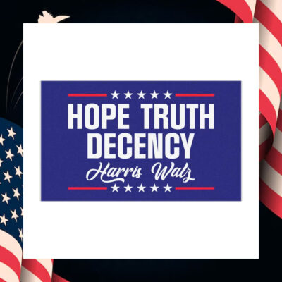 Hope Truth Decency Harris Walz Car Magnet