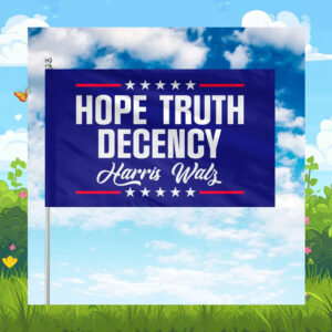 Hope Truth Decency Harris Walz Flags