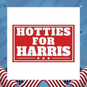 Hotties For Harris 24 Election Car Magnet