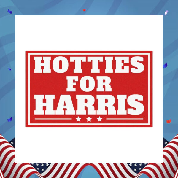 Hotties For Harris 24 Election Car Magnet