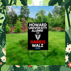 Howard University Alumni For Harris Walz 2024 Yard Signs