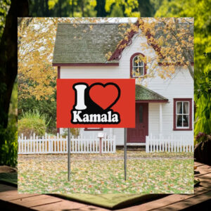 I Love Kamala Election Yard Sign
