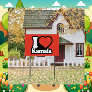 I Love Kamala Harris Yard Signs