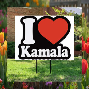 I Love Kamala Yard Sign