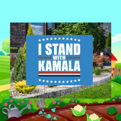 I Stand With Kamala 24 Yard Sign