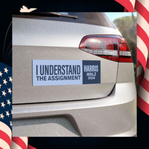I Understand The Assignment Harris Walz 2024 Car Magnet