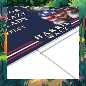 I Vote For The Crazy Cat Lady Harris Walz 2024 Yard Sign