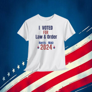 I Voted For Law & Order Harris Walz 2024 Shirt