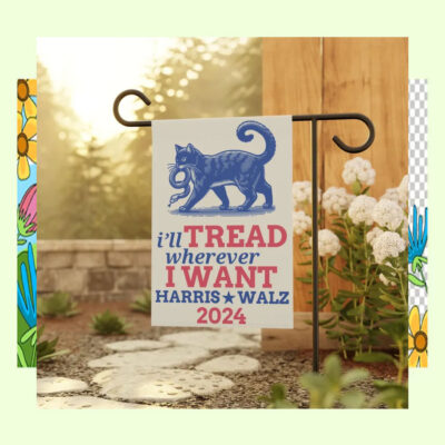 I'll Tread Wherever I Want Harris Walz 24 Flags
