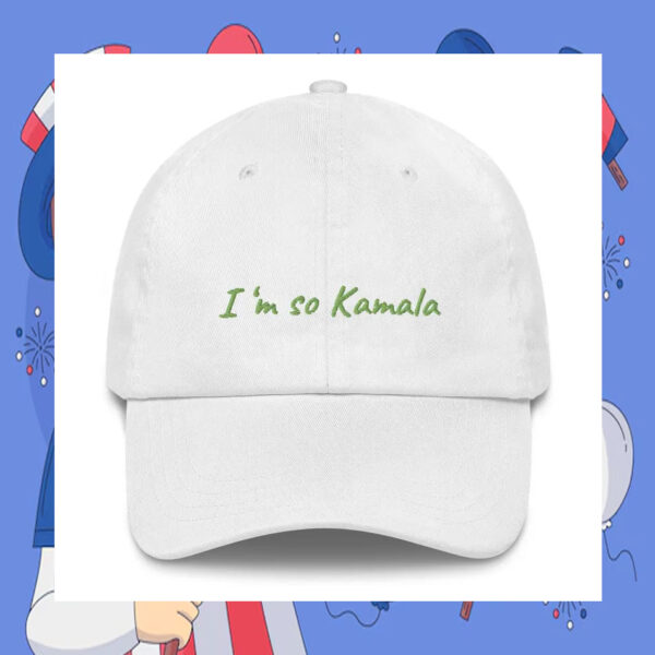 I'm So Kamala 2024 Hat