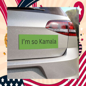 I'm So Kamala Harris Car Magnet