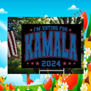 I'm Voting For Kamala 2024 Plastic Yard Sign