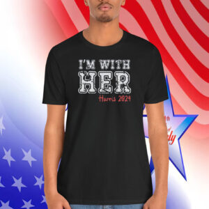 I'm With Her Harris 2024 Shirt