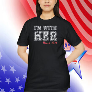 I'm With Her Harris 2024 Shirt