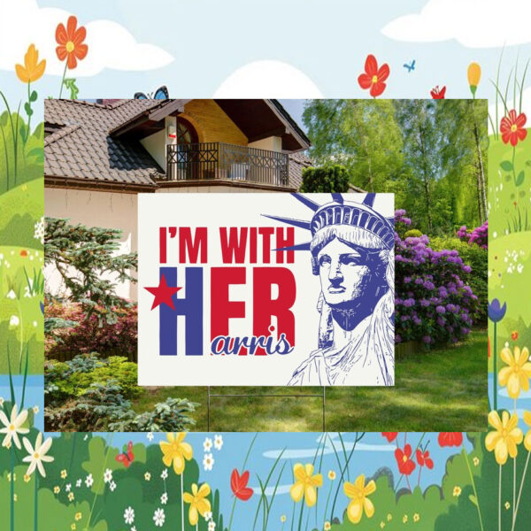 I'm With Her Harris Yard Sign