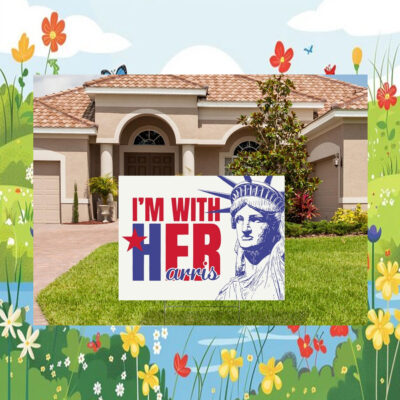 I'm With Her Harris Yard Sign