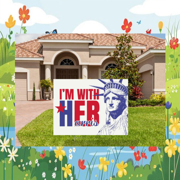 I'm With Her Harris Yard Sign