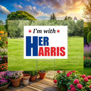 I'm With Her Harris Yard Signs