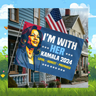 I'm With Her Kamala 2024 Loyal Honest Prepared