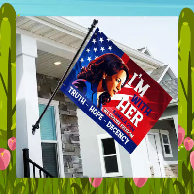 I'm With Her Kamala 2024 Truth Hope Decency We Choose Freedom Flag