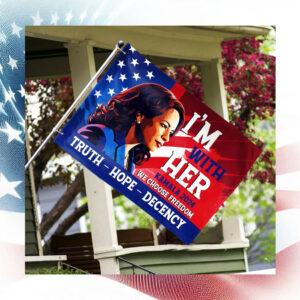 I'm With Her Kamala Harris 2024 We Choose Freedom Truth Hope Decency Flag