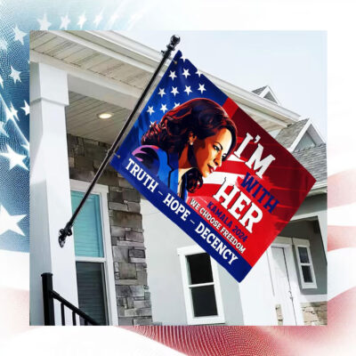 I'm With Her Kamala Harris 2024 We Choose Freedom Truth Hope Decency Flag
