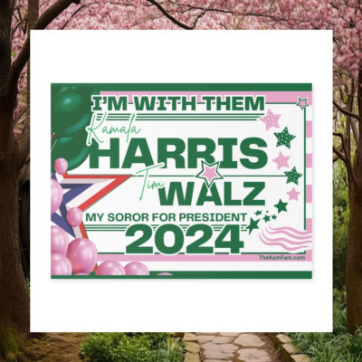 I'm With Her Kamala Harris Tim Walz My Soror For President 2024 Plastic Yard Sign