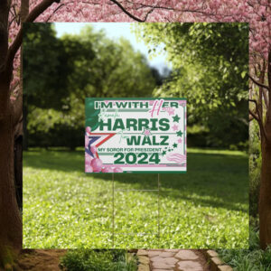 I'm With Her Kamala Harris Tim Walz My Soror For President 2024 Plastic Yard Sign