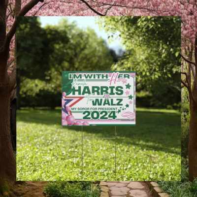 I'm With Her Kamala Harris Tim Walz My Soror For President 2024 Plastic Yard Sign