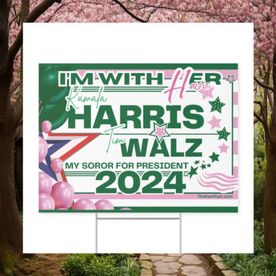 I'm With Her Kamala Harris Tim Walz My Soror For President 2024 Plastic Yard Sign