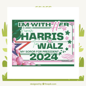 I'm With Her Kamala Harris Tim Walz My Soror For President 2024 Political Yard Sign