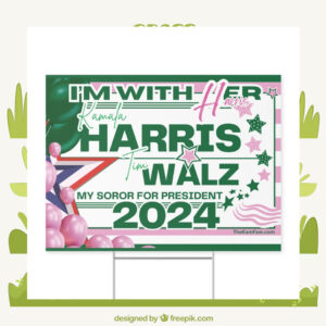 I'm With Her Kamala Harris Tim Walz My Soror For President 2024 Political Yard Sign