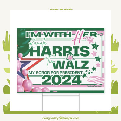 I'm With Her Kamala Harris Tim Walz My Soror For President 2024 Political Yard Sign