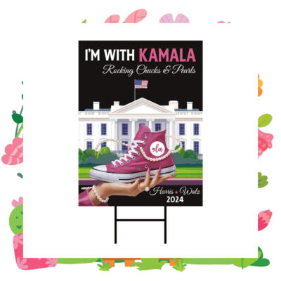 I'm With Kamala Rocking Chucks & Pearls Harris Walz 2024 Yard Sign