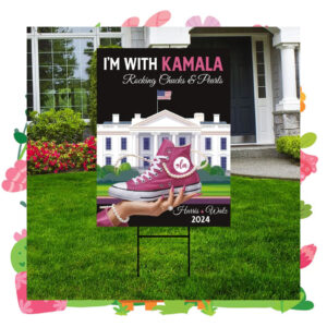I'm With Kamala Rocking Chucks & Pearls Harris Walz 2024 Yard Sign