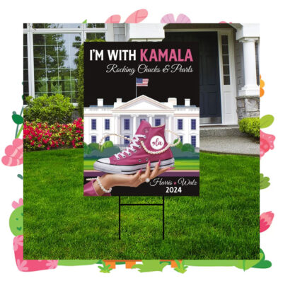 I'm With Kamala Rocking Chucks & Pearls Harris Walz 2024 Yard Sign