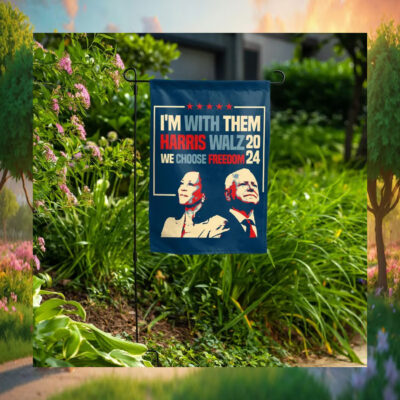 I'm With Them Harris Walz 2024 We Choose Freedom Flag